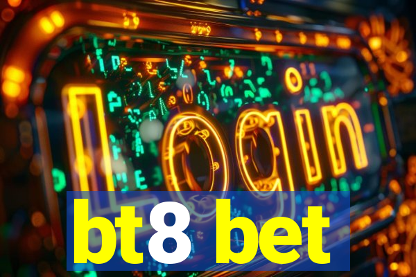 bt8 bet